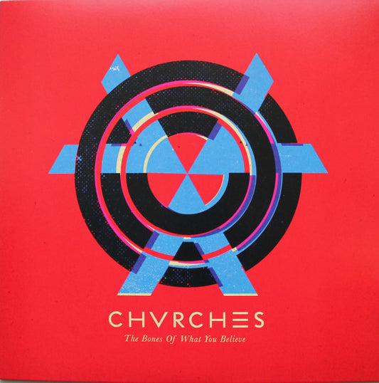 CHVRCHES - THE BONES OF WHAT YOU BELIEVE