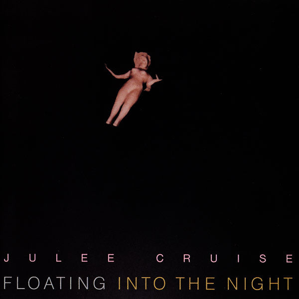 JULEE CRUISE - FLOATING INTO THE NIGHT