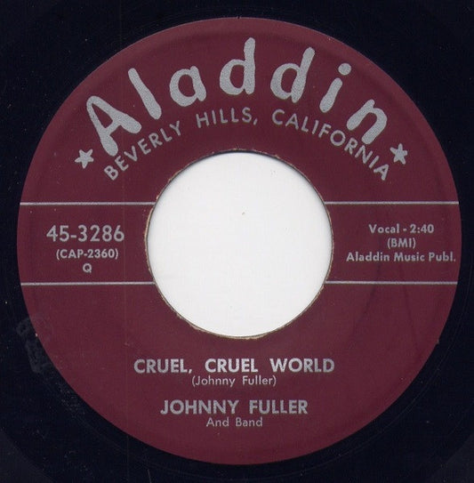 JOHNNY FULLER AND BAND - CRUEL, CRUEL WORLD (7", 45 RPM)