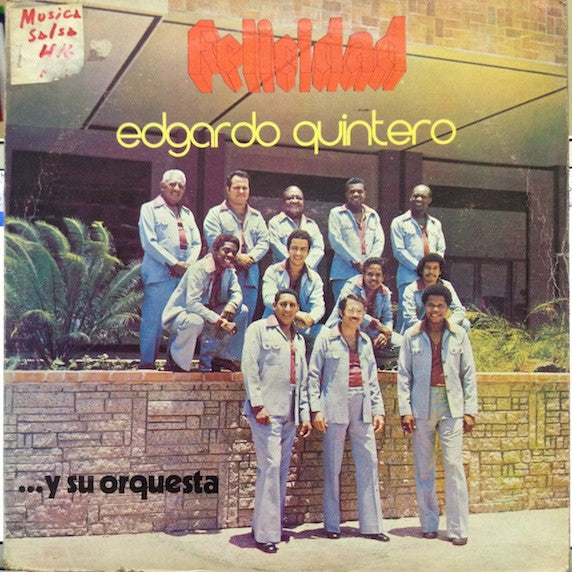 EDGARDO QUINTERO Y SU ORQUESTA - FELICIDAD