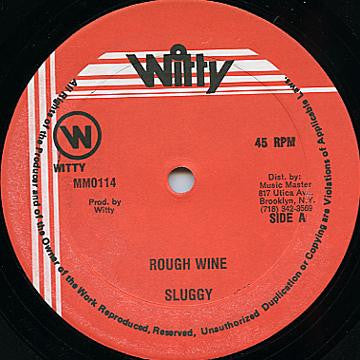 SLUGGY - ROUGH WINE