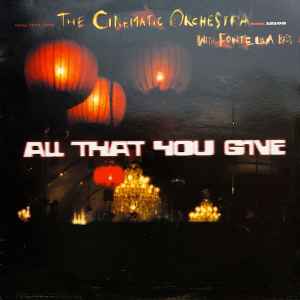 THE CINEMATIC ORCHESTRA - ALL THAT YOU GIVE