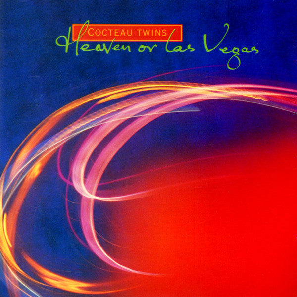 COCTEAU TWINS - HEAVEN OR LAS VEGAS