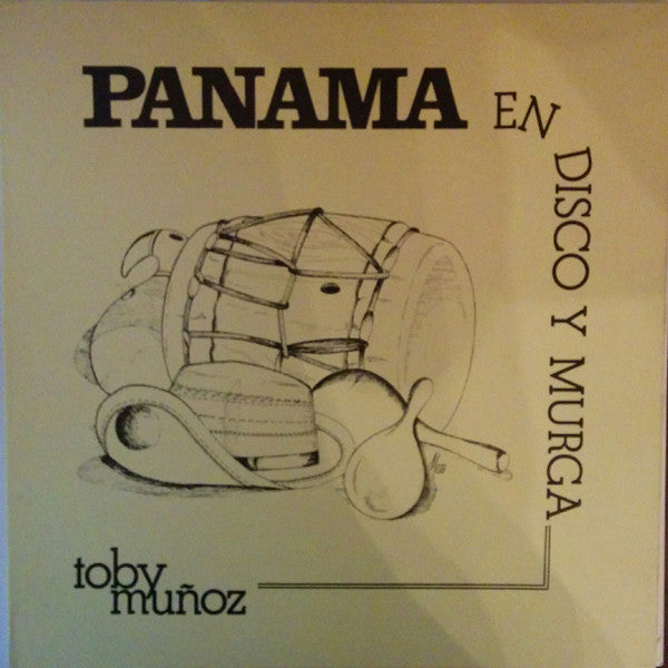 TOBY MUÑOZ - PANAMÁ EN DISCO Y MURGA
