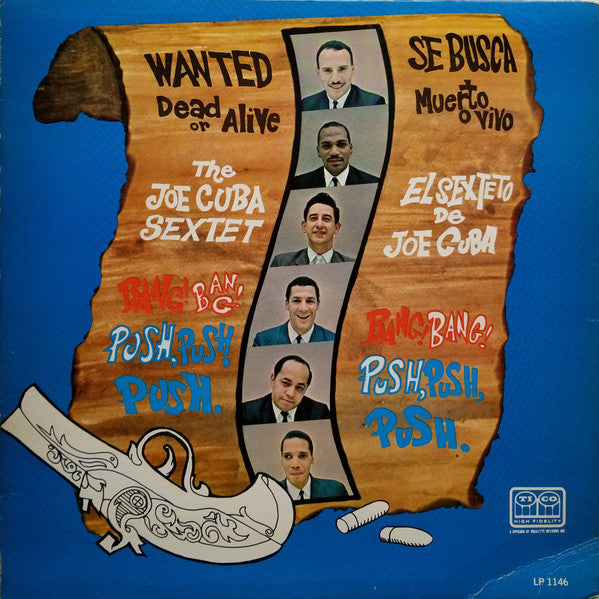 THE JOE CUBA SEXTET - WANTED DEAD OR ALIVE (BANG! BANG! PUSH, PUSH, PUSH)