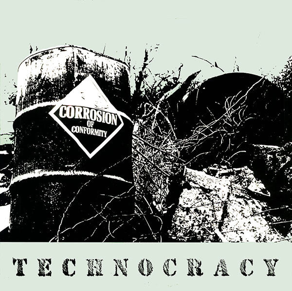 CORROSION OF CONFORMITY - TECHNOCRACY