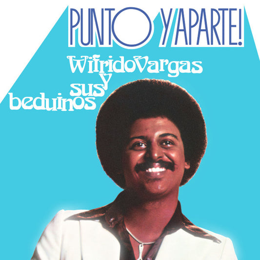 WILFRIDO VARGAS Y SUS BEDUINOS - PUNTO Y APARTE!