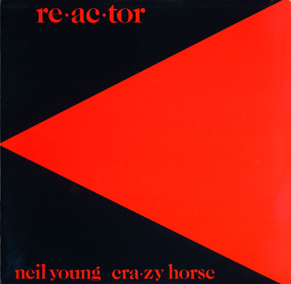 NEIL YOUNG & CRAZY HORSE - REACTOR