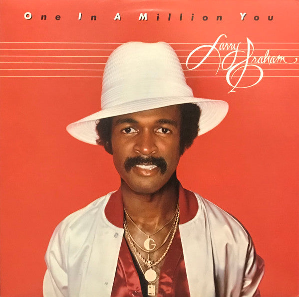 LARRY GRAHAM - ONE IN A MILLION YOU