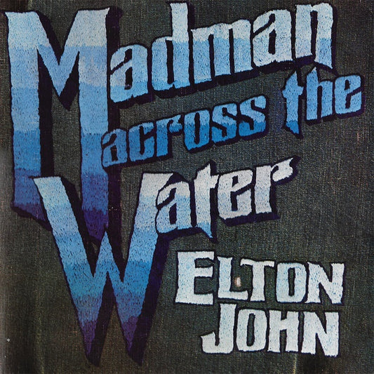 ELTON JOHN - MADMAN ACROSS THE WATER