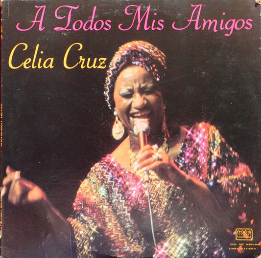 CELIA CRUZ - A TODOS MIS AMIGOS