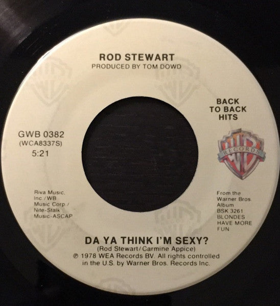 ROD STEWART - DA YA THINK I´M SEXY? / AIN'T LOVE A BITCH (7", 45 RPM)