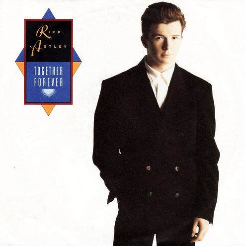 RICK ASTLEY - TOGETHER FOREVER – Mirador Records