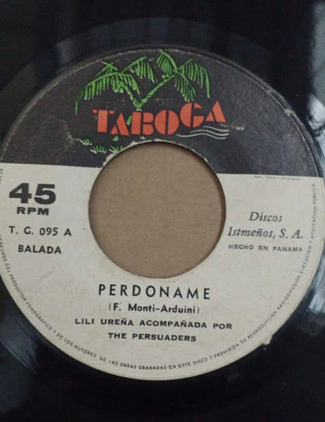 LILI UREÑA ACOMPAÑADA POR THE PERSUADERS - PERDONAME (7", 45 RPM)