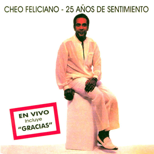 CHEO FELICIANO - 25 AÑOS DE SENTIMIENTO