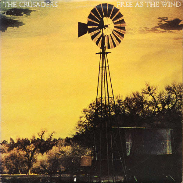 THE CRUSADERS - FREE AS THE WIND