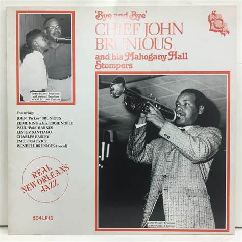CHIEF JOHN BRUNIOUS AND HIS MAHOGANY HALL STOMPERS - BYE AND BYE