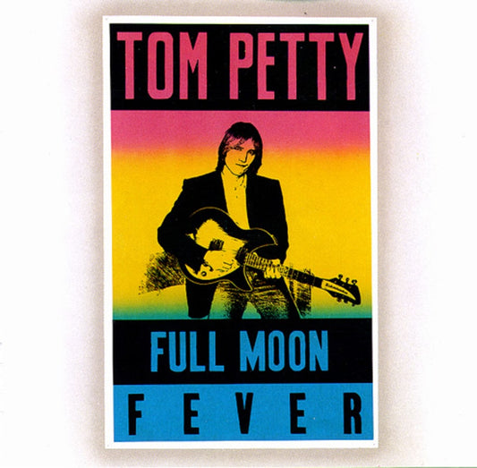 TOM PETTY - FULL MOON FEVER