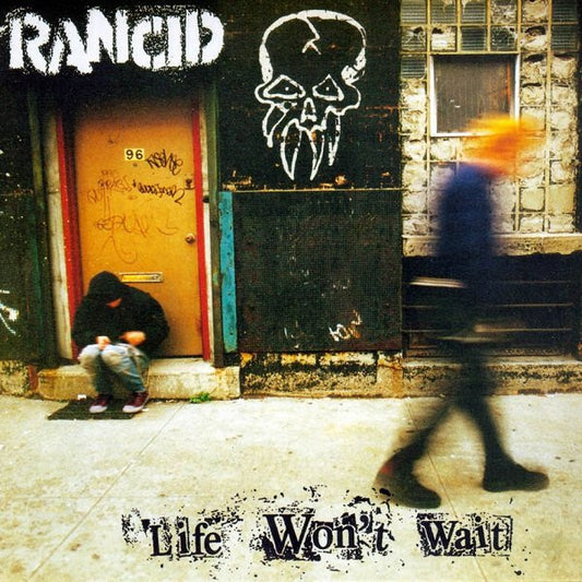 RANCID - LIFE WON'T WAIT