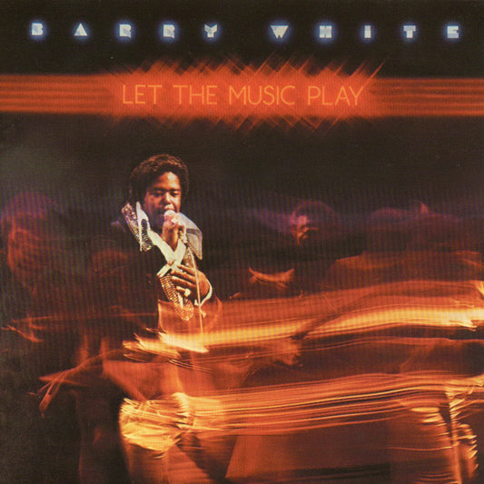 BARRY WHITE - LET THE MUSIC PLAY