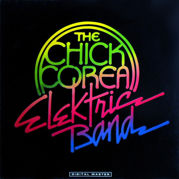 THE CHICK COREA ELEKTRIC BAND - THE CHICK COREA ELEKTRIC BAND