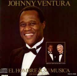 JOHNNY VENTURA - EL HOMBRE Y SU MÚSICA