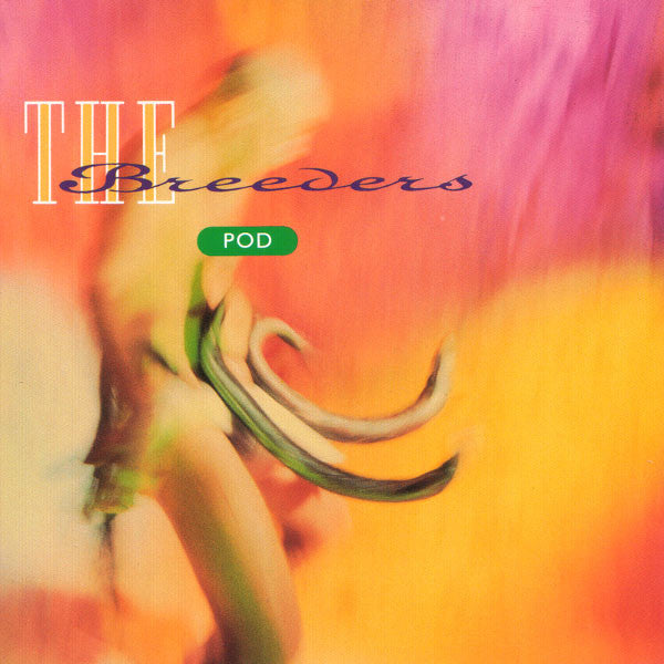 THE BREEDERS - POD