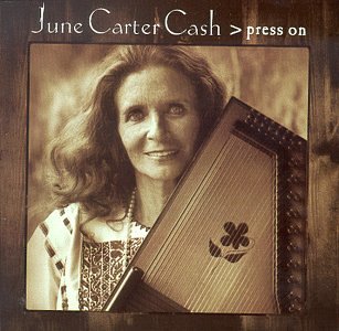 JUNE CARTER CASH - PRESS ON