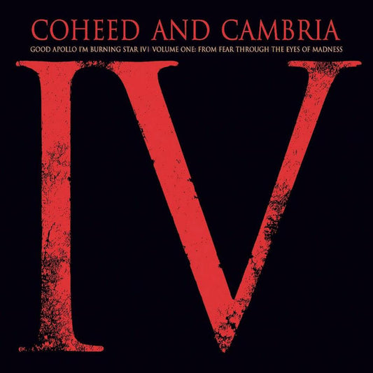 COHEED AND CAMBRIA - GOOD APOLLO I'M BURNING STAR IV / VOLUME ONE: FROM FEAR THROUGH THE EYES OF MADNESS