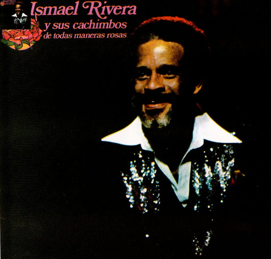 ISMAEL RIVERA Y SUS CACHIMBOS - DE TODAS MANERAS ROSAS