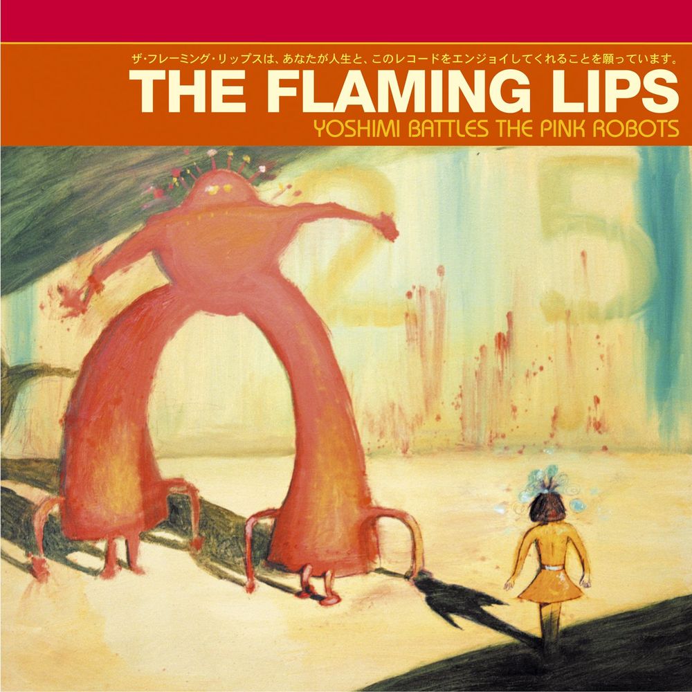 THE FLAMING LIPS - YOSHIMI BATTLES THE PINK ROBOTS