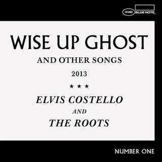 ELVIS COSTELLO AND THE ROOTS - WISE UP GHOST