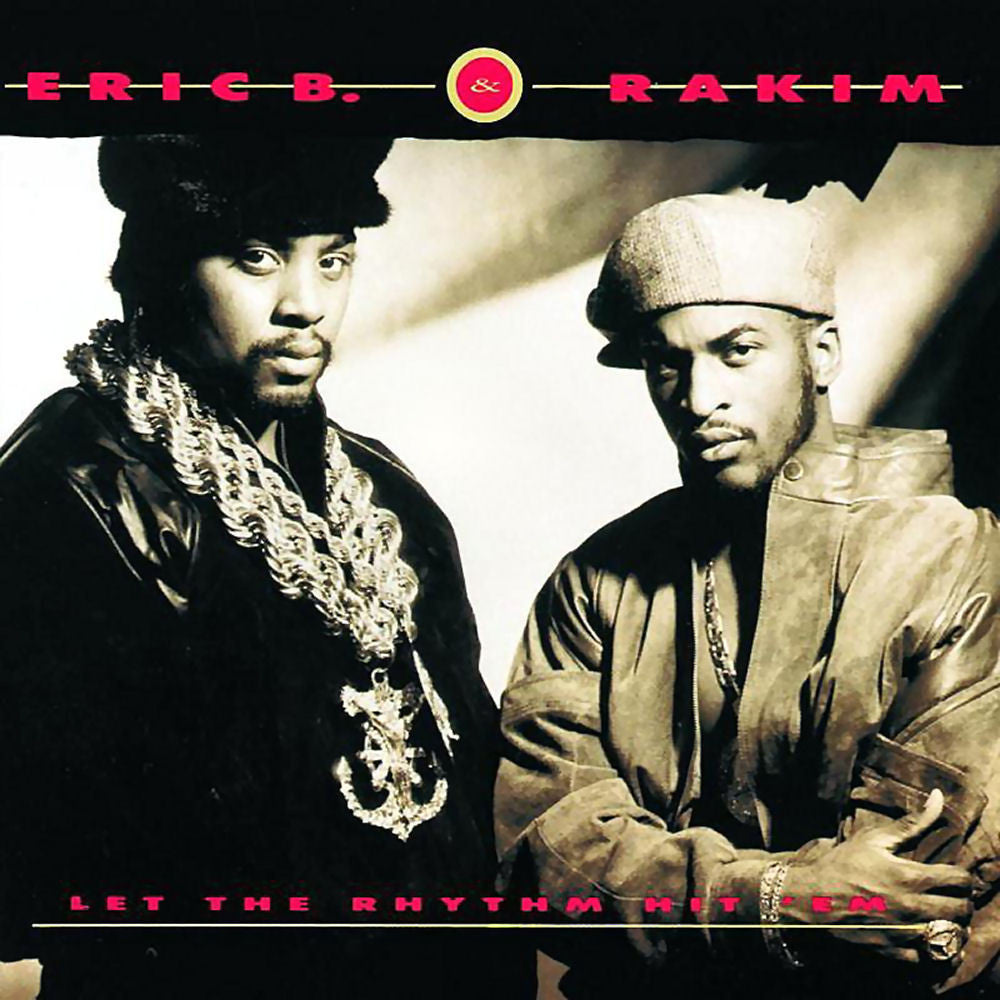 ERIC B. Y RAKIM - DEJA QUE EL RITMO LOS GOLPEE