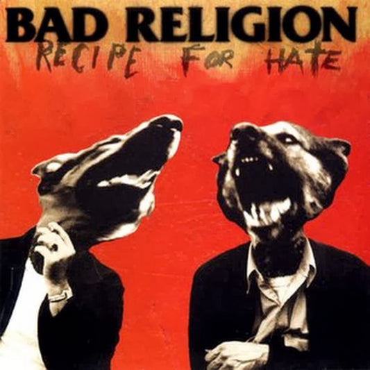 BAD RELIGION - RECIPE FOR HATE