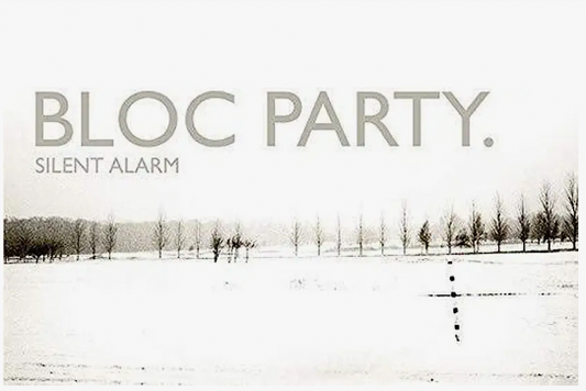 BLOC PARTY - SILENT ALARM