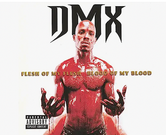 DMX - FLESH OF MY FLESH BLOOD OF MY BLOOD