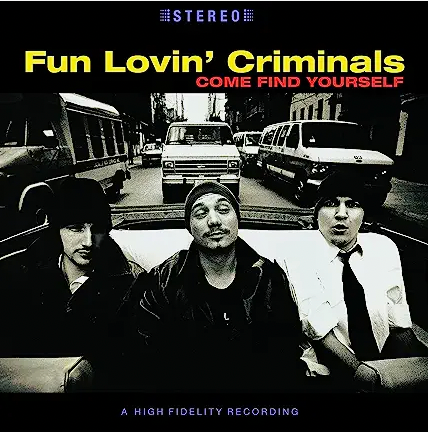 FUN LOVING CRIMINALS - COME FIND YOURSELF