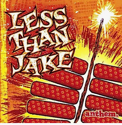 LESS THAN JAKE - ANTHEM