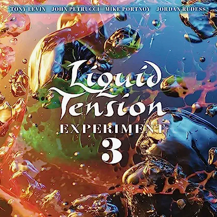 LIQUID TENSION - EXPERIMENT 3