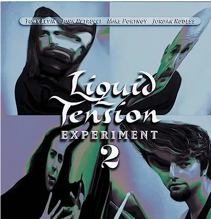 LIQUID TENSION - EXPERIMENT 2