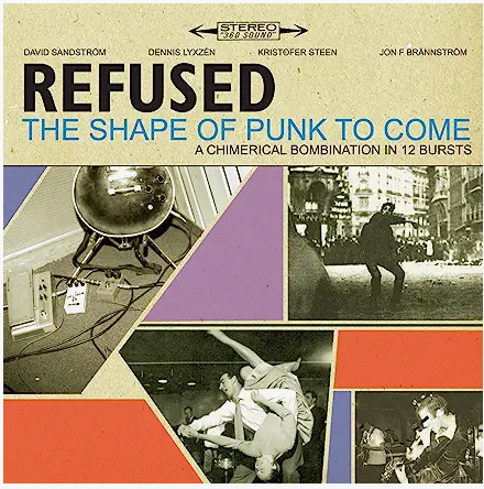 REFUSED - THE SHAPE OF PUNK TO COME