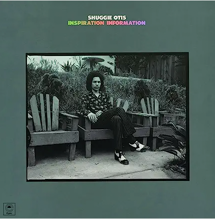 SHUGGIE OTIS - INSPIRATION INFORMATION