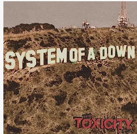 SYSTEM OF A DOWN - TOXICITY