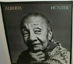 ALBERTA HUNTER - AMTRAK BLUES