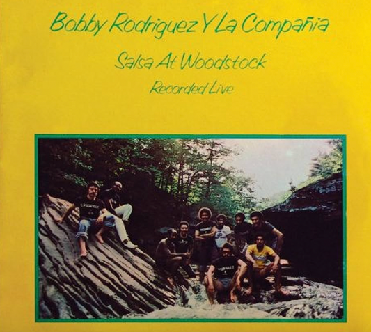 BOBBY RODRIGUEZ Y LA COMPAÑIA - SALSA EN WOODSTOCK