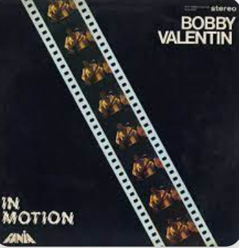 BOBBY VALENTIN - IN MOTION