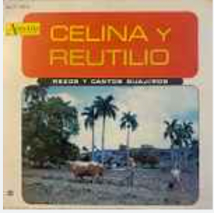 CELINA Y REUTILIO - REZOS Y CANTOS GUAJIROS