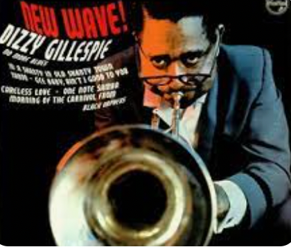 DIZZY GILLESPIE - NEW WAVE