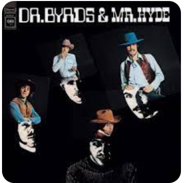 THE BYRDS - DR. BYRDS & MR. HYDE