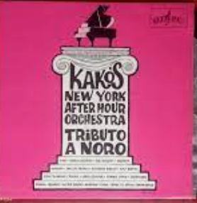 ORQUESTA AFTER HOUR DE NUEVA YORK DE KAKO - HOMENAJE A NORO MORALES